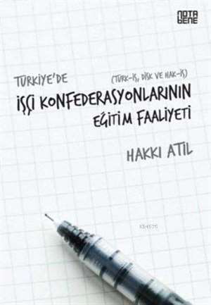 Türkiye'de İşçi Konfederasyonlarının Eğitim Faaliyeti - Nota Bene Yayınları
