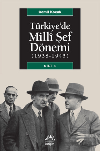 Türkiye’De Milli Şef Dönemi 1 (1938-1945) - İletişim Yayınevi