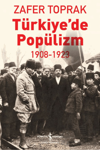Türkiye’De Popülizm - 1908-1923 - 2