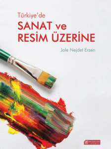 Türkiye'de Sanat ve Resim Üzerine - 1