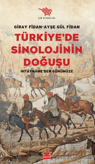 Türkiye'de Sinolojinin Doğuşu - Kırmızı Kedi Yayınevi