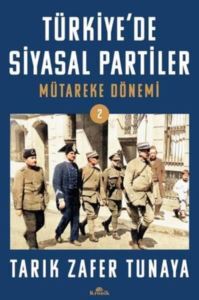 Türkiye'de Siyasal Partiler Cilt 2 - Mütareke Dönemi - Kronik Kitap
