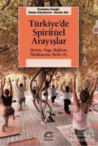 Türkiye’De Spiritüel Arayışlar - İletişim Yayınevi
