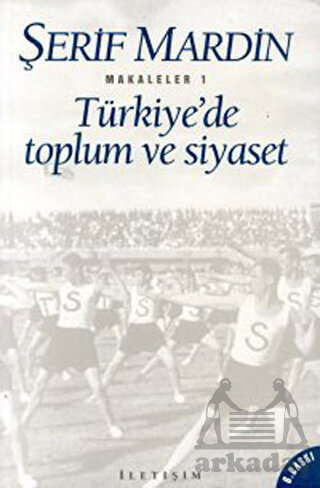 Türkiyede Toplum ve Siyaset; Makaleler 1 - 1