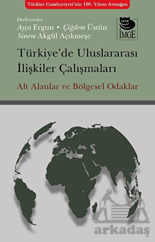 Türkiye’De Uluslararası İlişkiler Çalışmaları - İmge Kitabevi Yayınları