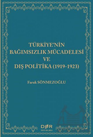 Türkiye'nin Bağımsızlık Mücadelesi Ve Dış Politika (1919-1923) - 1