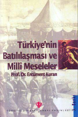 Türkiye'nin Batılılaşma Ve Milli Meseleleri - Türkiye Diyanet Vakfı Yayınları