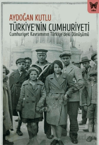 Türkiye’Nin Cumhuriyeti - Nika Yayınevi