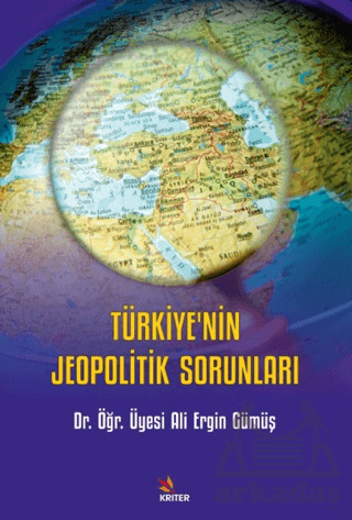 Türkiye’Nin Jeopolitik Sorunları - Kriter Yayınları