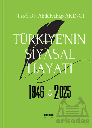 Türkiye’Nin Siyasal Hayatı 1946-2025 - Değişim Yayınları