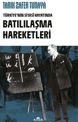 Türkiye’Nin Siyasi Hayatında Batılılaşma Hareketleri - Kronik Kitap