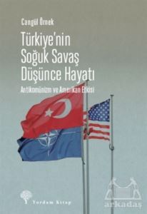 Türkiye’Nin Soğuk Savaş Düşünce Hayatı - Yordam Kitap
