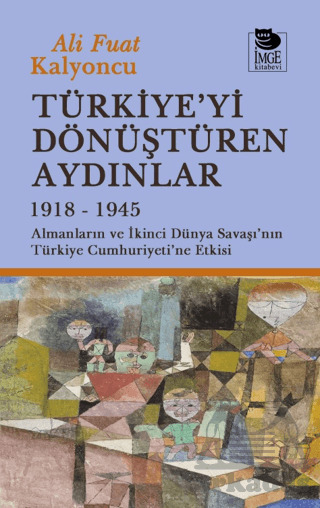 Türkiye'yi Dönüştüren Aydınlar 1918-1945 - 1