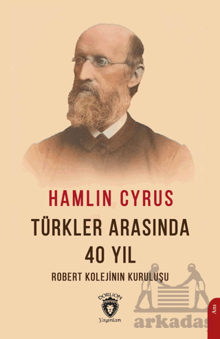Türkler Arasında 40 Yıl - Dorlion Yayınları