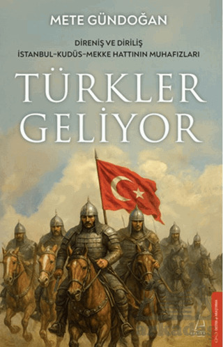 Türkler Geliyor - Destek Yayınları