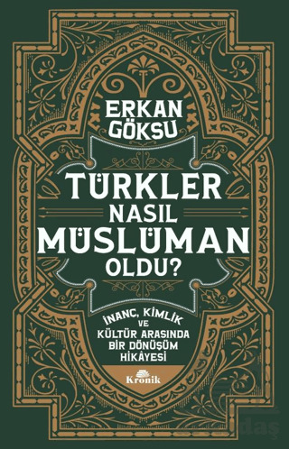 Türkler Nasıl Müslüman Oldu? - Kronik Kitap