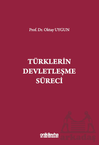 Türklerin Devletleşme Süreci - On İki Levha Yayınları