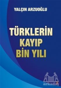 Türklerin Kayıp Bin Yılı - Cinius Yayınları
