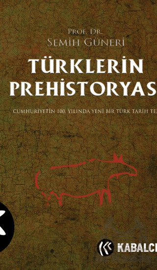 Türklerin Prehistoryası - Kabalcı Yayınevi - Doruk Yayınları