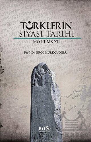 Türklerin Siyasi Tarihi (MÖ 3 - MS 7) - Bilge Kültür Sanat
