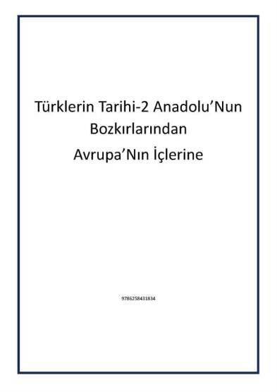 Türklerin Tarihi-2 Anadolu’Nun Bozkırlarından
Avrupa’Nın İçlerine - Kronik Kitap