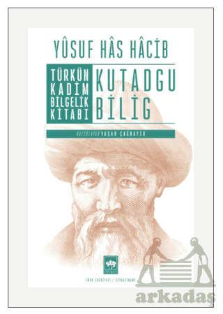 Türkün Kadim Bilgelik Kitabı: Kutadgu Bilig - 2