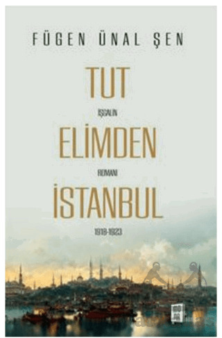 Tut Elimden İstanbul - Mona Kitap