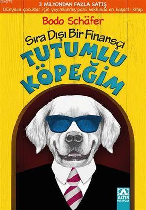 Tutumlu Köpeğim (9+ Yaş); Sıra Dışı Bir Finansçı - 1