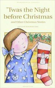 Twas The Night Before Christmas and Other Christmas Stories - Wordsworth