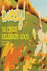 Tweety! Ve Cesur Kelebeğin Göçü - 1