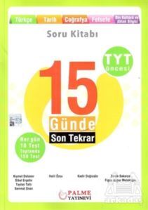 TYT Öncesi 15 Günde Son Tekrar - Palme Yayıncılık