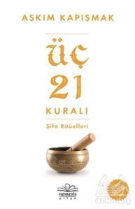 Üç 21 Kuralı Şifa Ritüelleri - 1