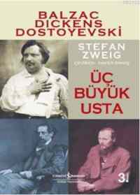 Üç Büyük Usta; Balzac, Dickens, Dostoyevski - İş Bankası Kültür Yayınları
