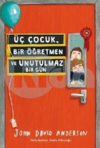 Üç Çocuk Bir Öğretmen Ve Unutulmaz Bir Gün - Tudem Yayınları