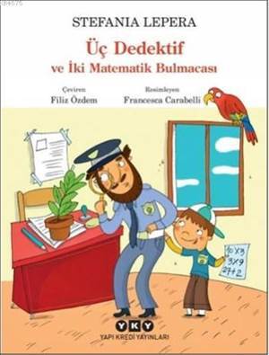 Üç Dedektif Ve İki Matematik Bulmacası - Yapı Kredi Yayınları