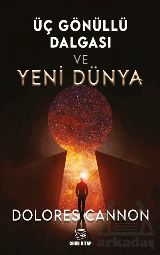 Üç Gönüllü Dalgası Ve Yeni Dünya - Onur Kitap