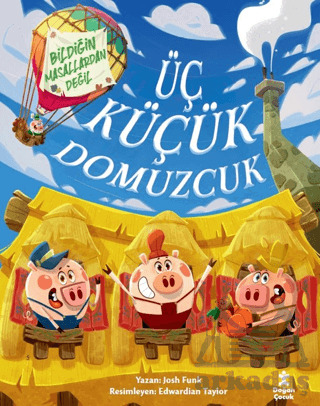 Üç Küçük Domuzcuk - Bildiğin Masallardan Değil - 1