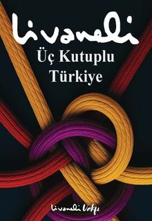 Üç Kutuplu Türkiye - İnkılap Kitabevi