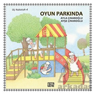 Üç Kuzucuk-4 Oyun Parkında - Nota Bene Yayınları