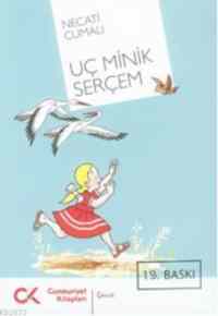 Uç Minik Serçem; Bütün Eserleri - 1