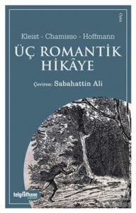Üç Romantik Hikaye - Telgrafhane Yayınları