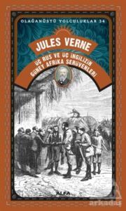 Üç Rus Ve Üç İngilizin
Güney Afrika Serüvenleri - 1