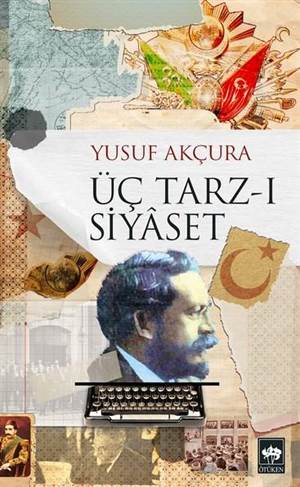 Üç Tarz-ı Siyâset - 1