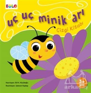 Uç Uç Minik Arı Çizgi Kitabı - Eolo Yayıncılık