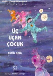 Üç Uçan Çocuk - Uçanbalık Yayıncılık