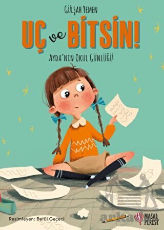 Uç Ve Bitsin - Ayda’Nın Okul Günlüğü - Masalperest