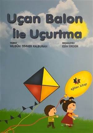 Uçan Balon İle Uçurtma - Eğiten Kitap