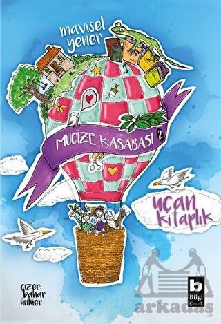 Uçan Kitaplık - Mucize Kasabası - Bilgi Yayınevi