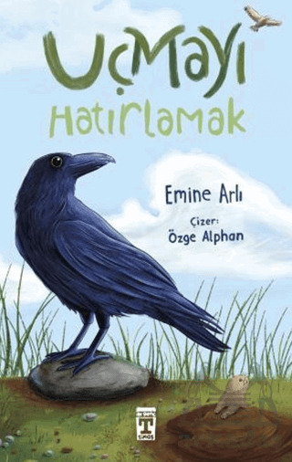 Uçmayı Hatırlamak - İlk Genç Timaş