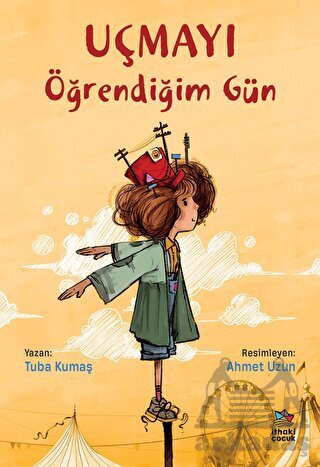Uçmayı Öğrendiğim Gün - İthaki Çocuk Yayınları